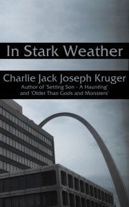 Charlie Jack Joseph Kruger - In Stark Weather Cover
